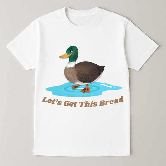 Let's Get This Bread Tee